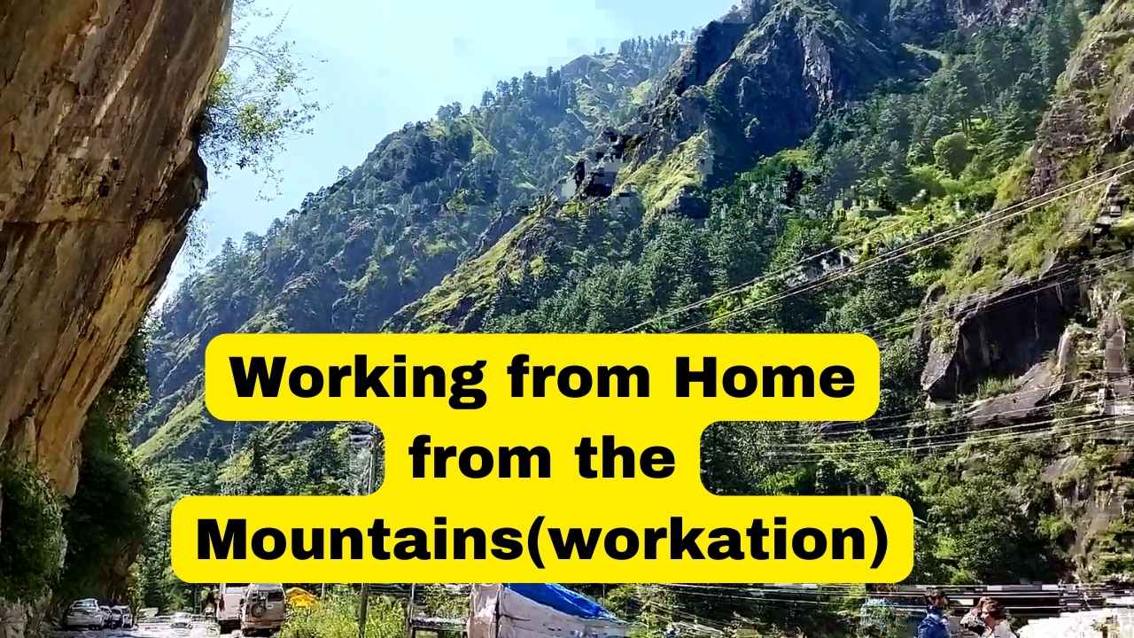 Working from Home from the Mountains